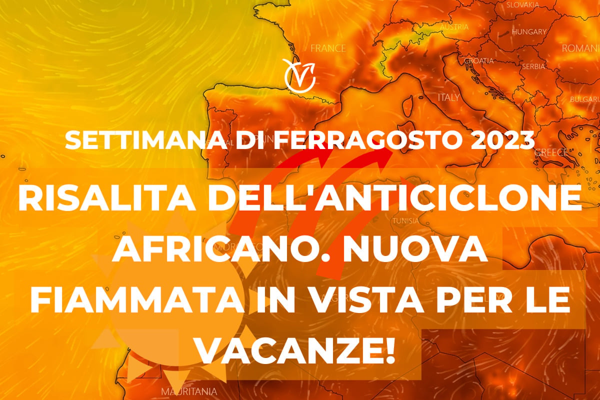 Meteo Settimana Di Ferragosto 2023 Vacanze A Rischio Gli Ultimi