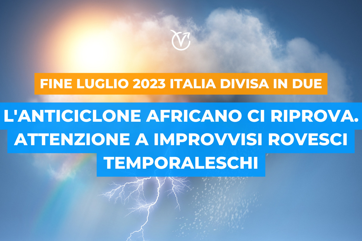 Meteo fine luglio 2023: siamo definitivamente fuori dal caldo estremo? Purtroppo le speranze sono ancora poche